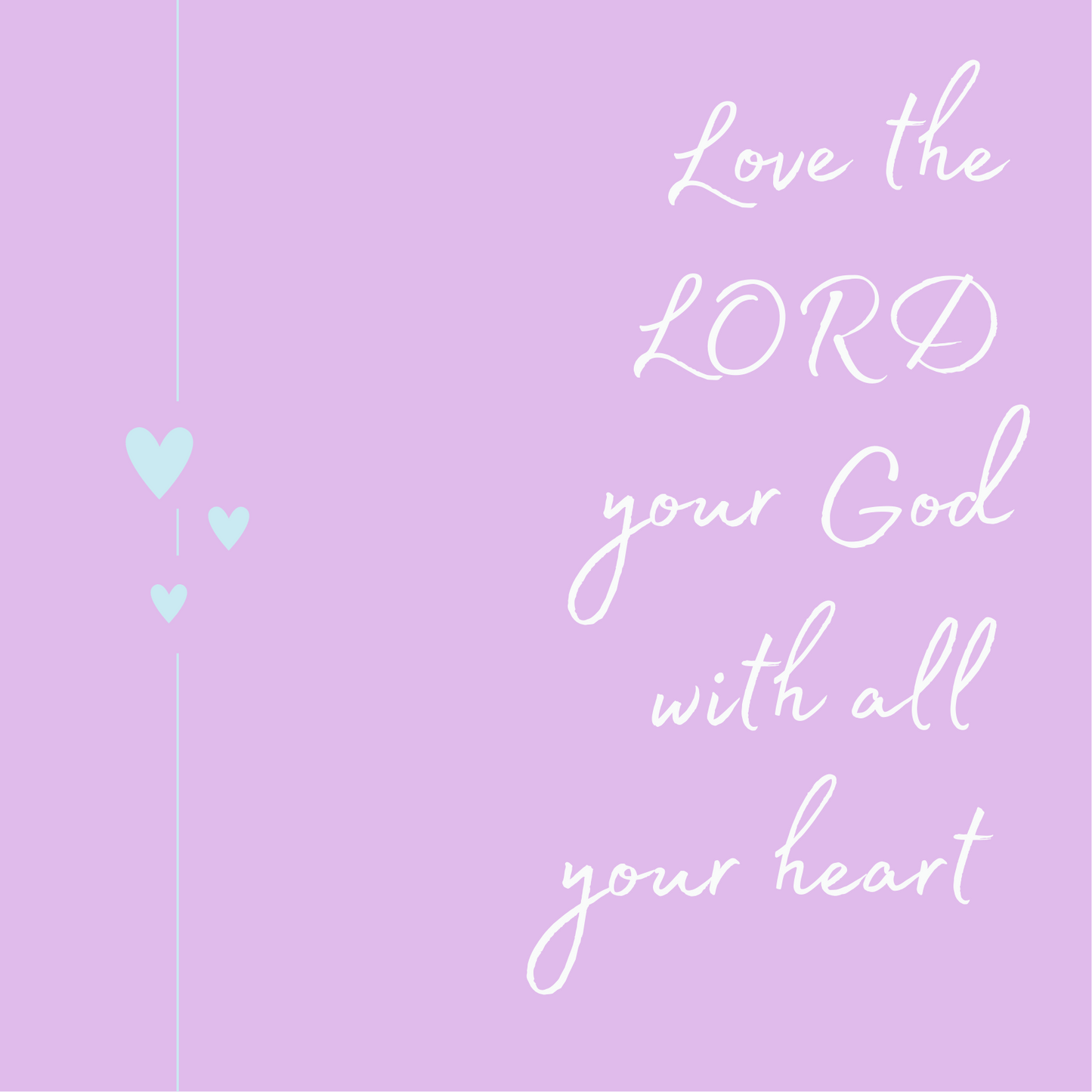 Greeting Card- Love the LORD your God with all your heart