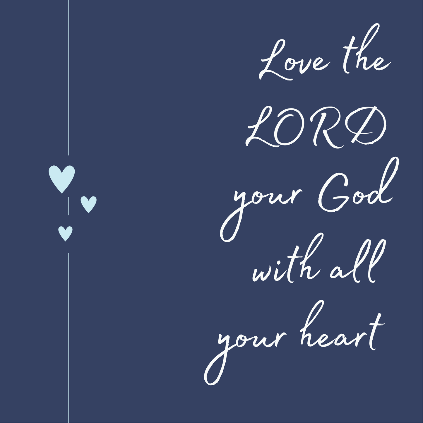 Greeting Card- Love the LORD your God with all your heart