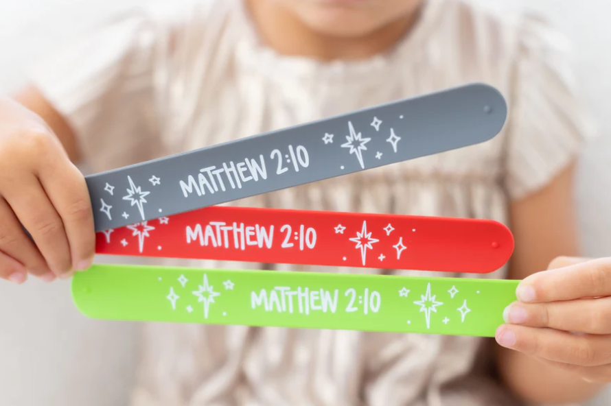 Slap bands- Matthew 2:10